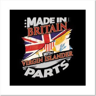 Made In Britain With Virgin Islander Parts - Gift for Virgin Islander From Virgin Islands Posters and Art